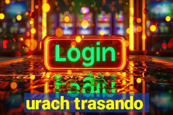 urach trasando